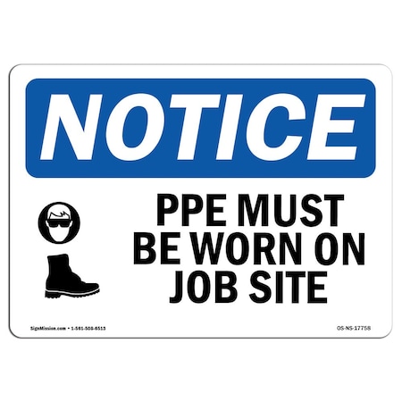 OSHA Notice Sign, PPE Must Be Worn On This Site With Symbol, 7in X 5in Decal